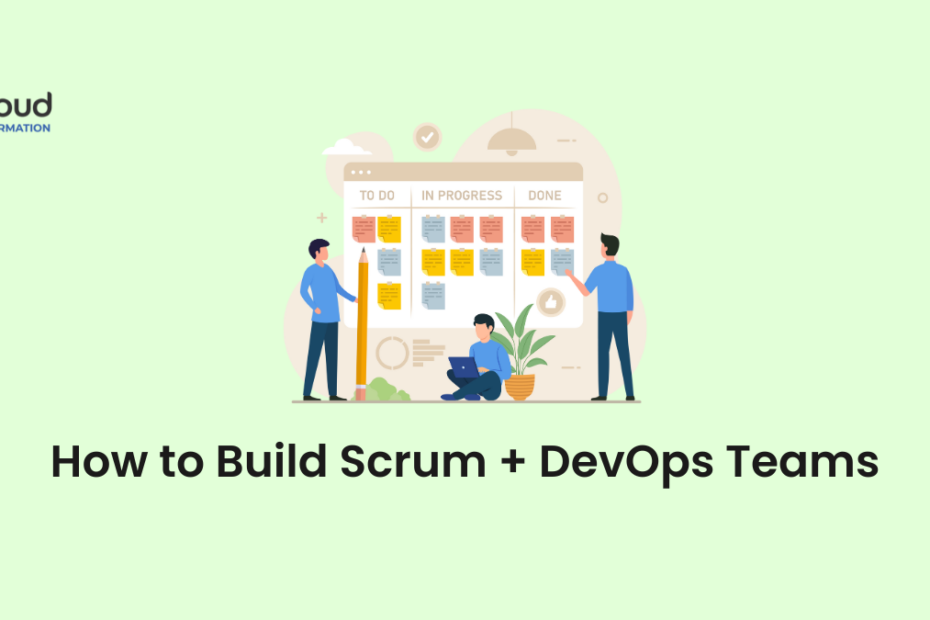 How to Build Scrum + DevOps Teams