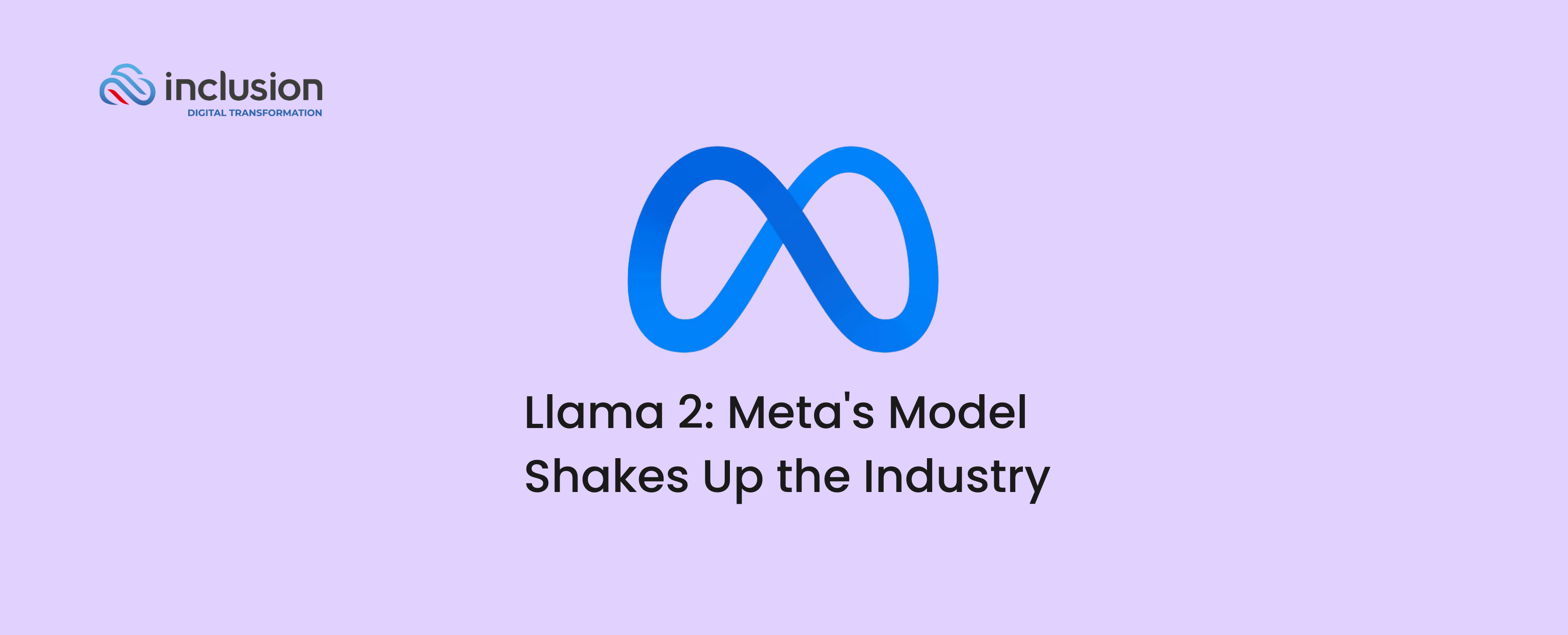 Llama 2 Meta's Open-Source Model Shakes Up the AI Industry