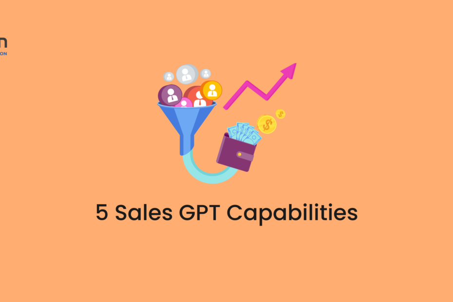 The 5 Capabilities Making Sales GPT a Salesforce Must-Have 