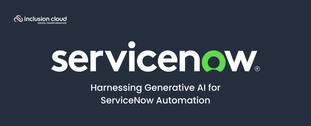 Integrate Generative AI with ServiceNow: A Comprehensive Guide ...