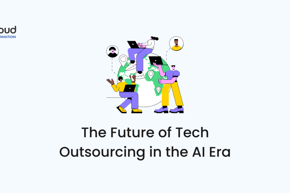 The Future of Tech Outsourcing in the AI Era