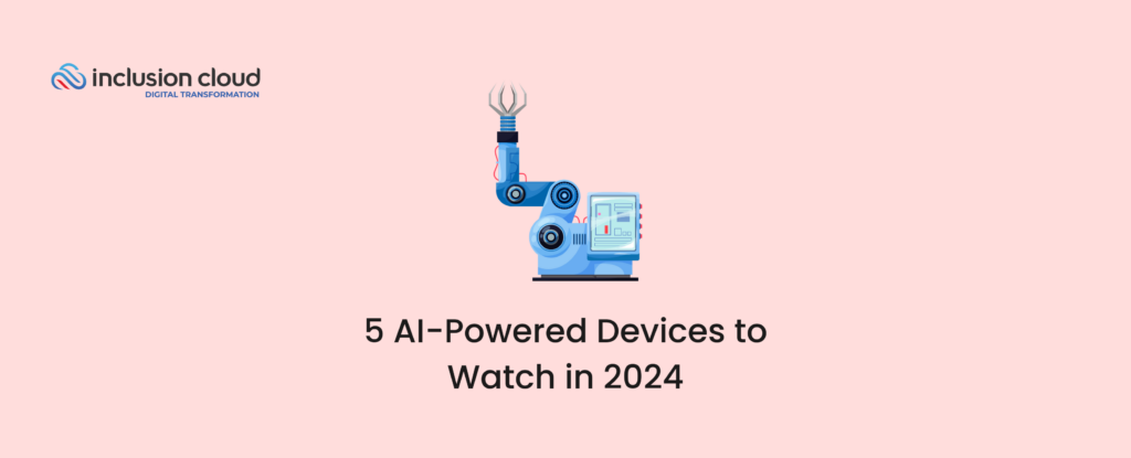 5 AI Powered Devices To Watch In 2024   5 AI Powered Devices To Watch In 2024 1024x415 