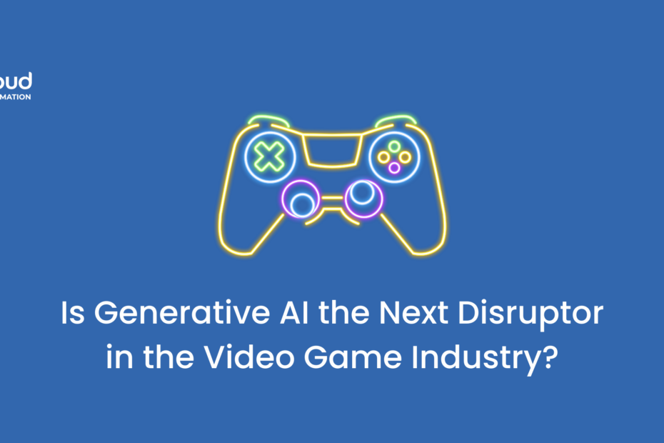 Is Generative AI the Next Disruptor in the Video Game Industry