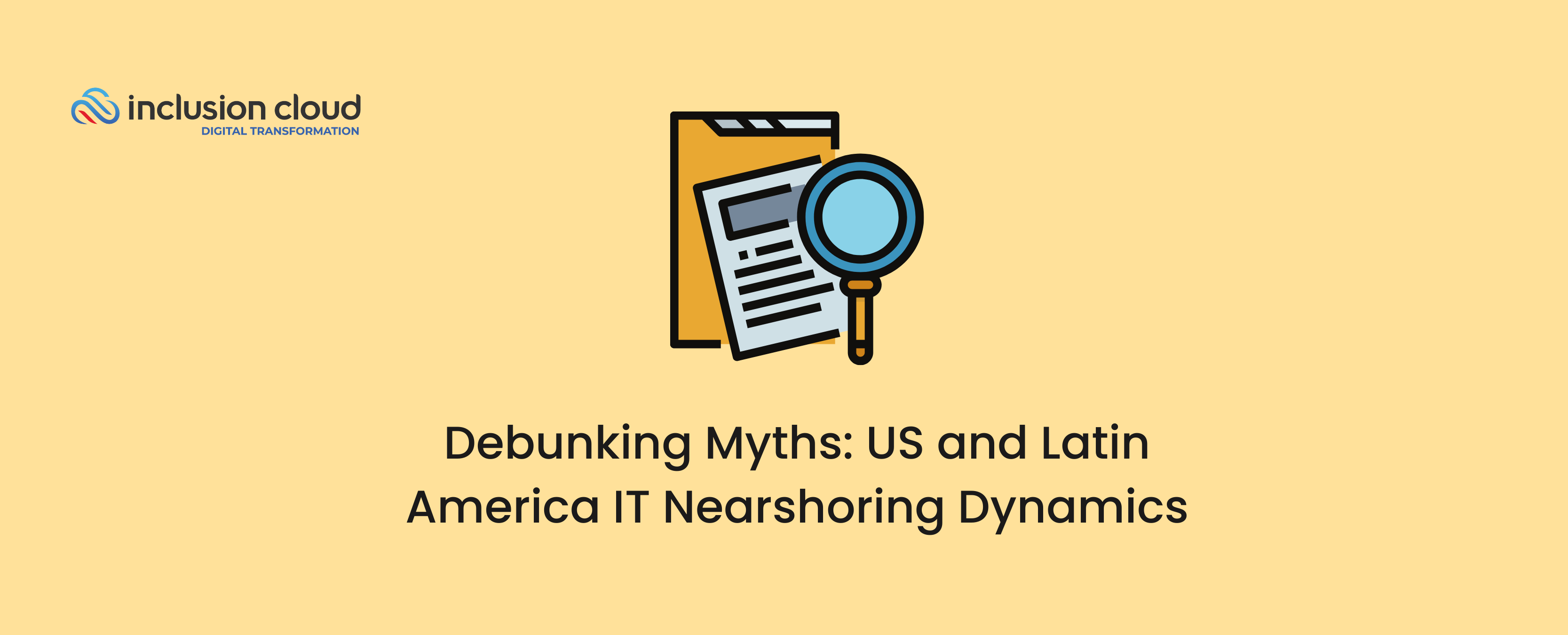 Debunking Myths Nearshoring IT Talent in Latin America with US Management