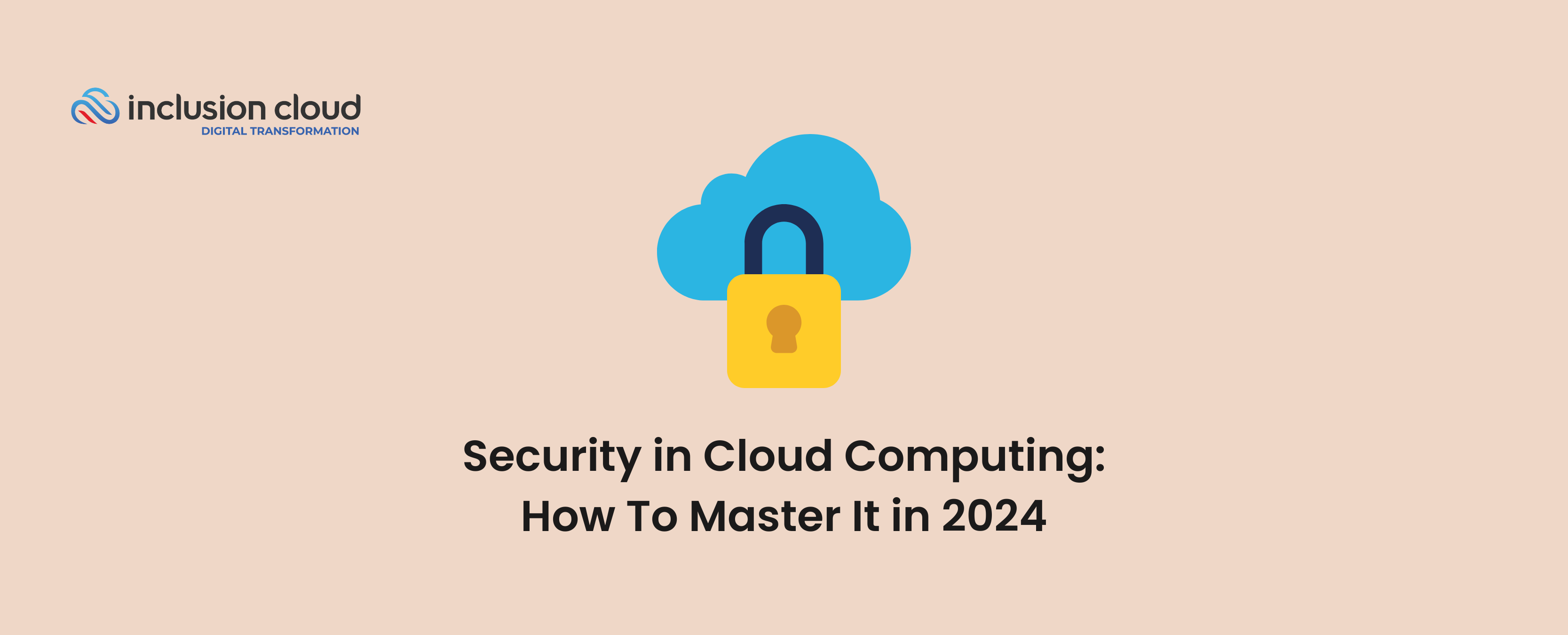 Security in Cloud Computing How To Master It in 2024