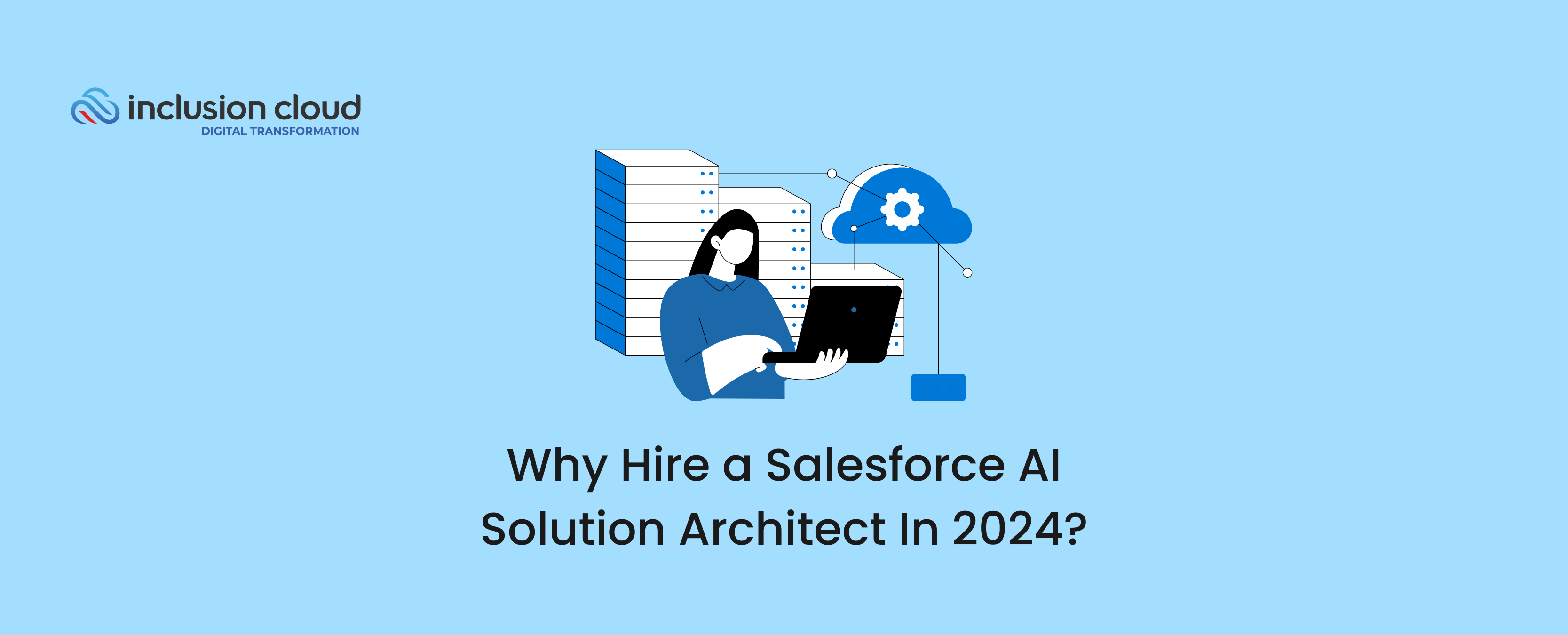 Why Hire a Salesforce AI Solution Architect In 2024