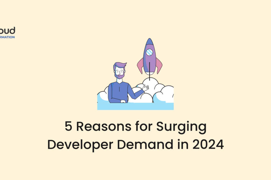 5 Reasons for Surging Developer Demand in 2024