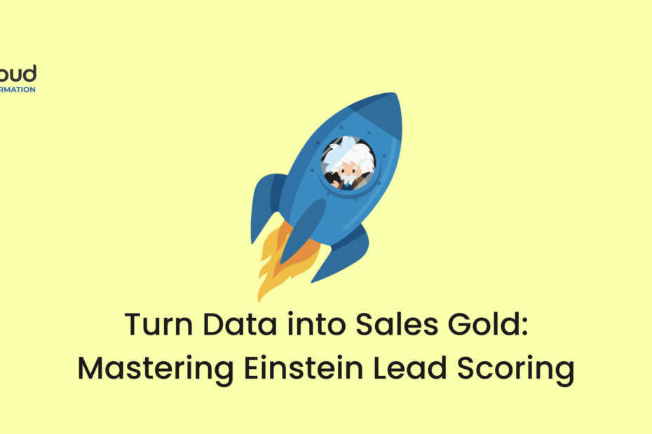 The Ultimate Guide to Einstein Lead Scoring