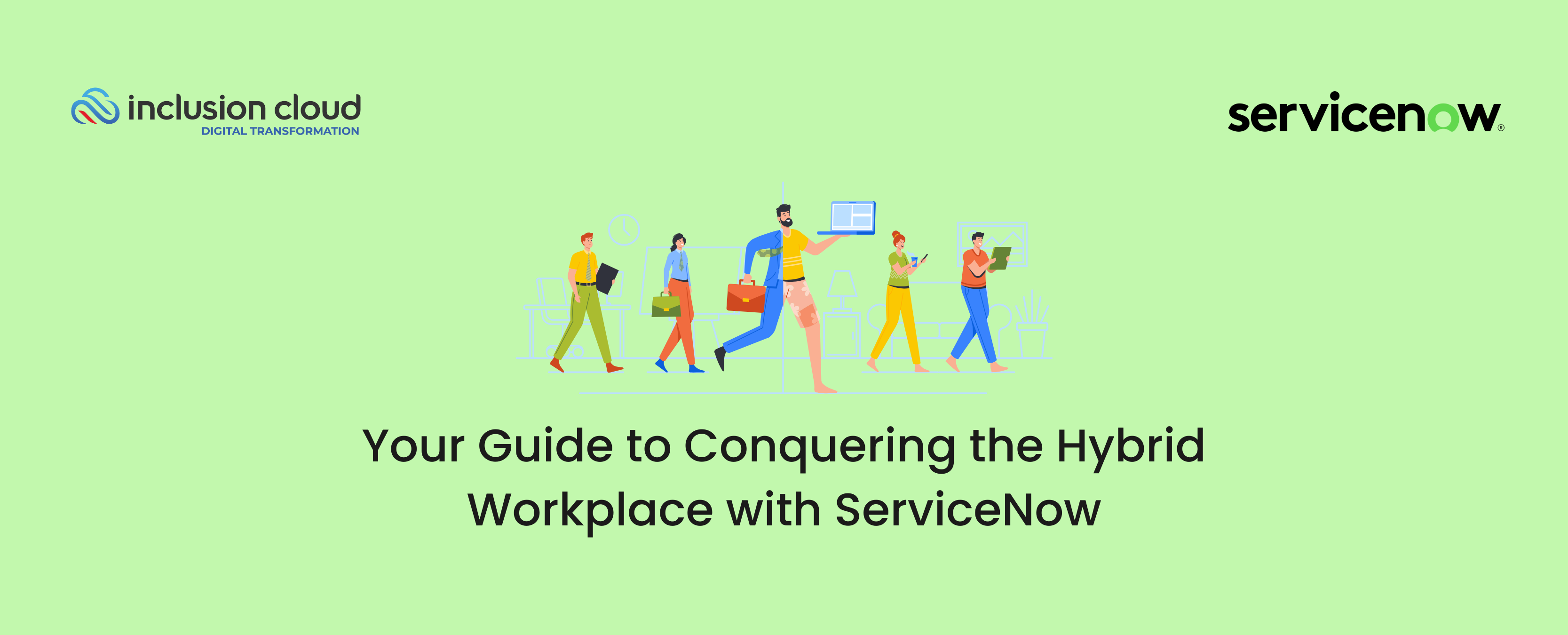 Your Guide to Conquering the Hybrid Workplace with ServiceNow