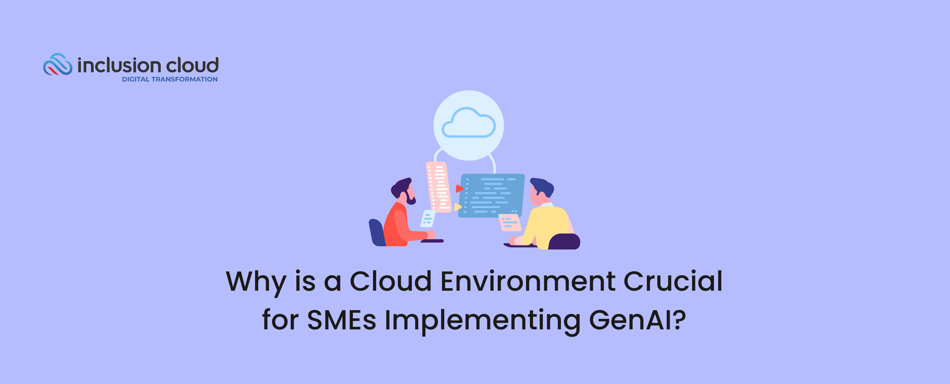 Why is a Cloud Environment Crucial for SMEs Implementing GenAI
