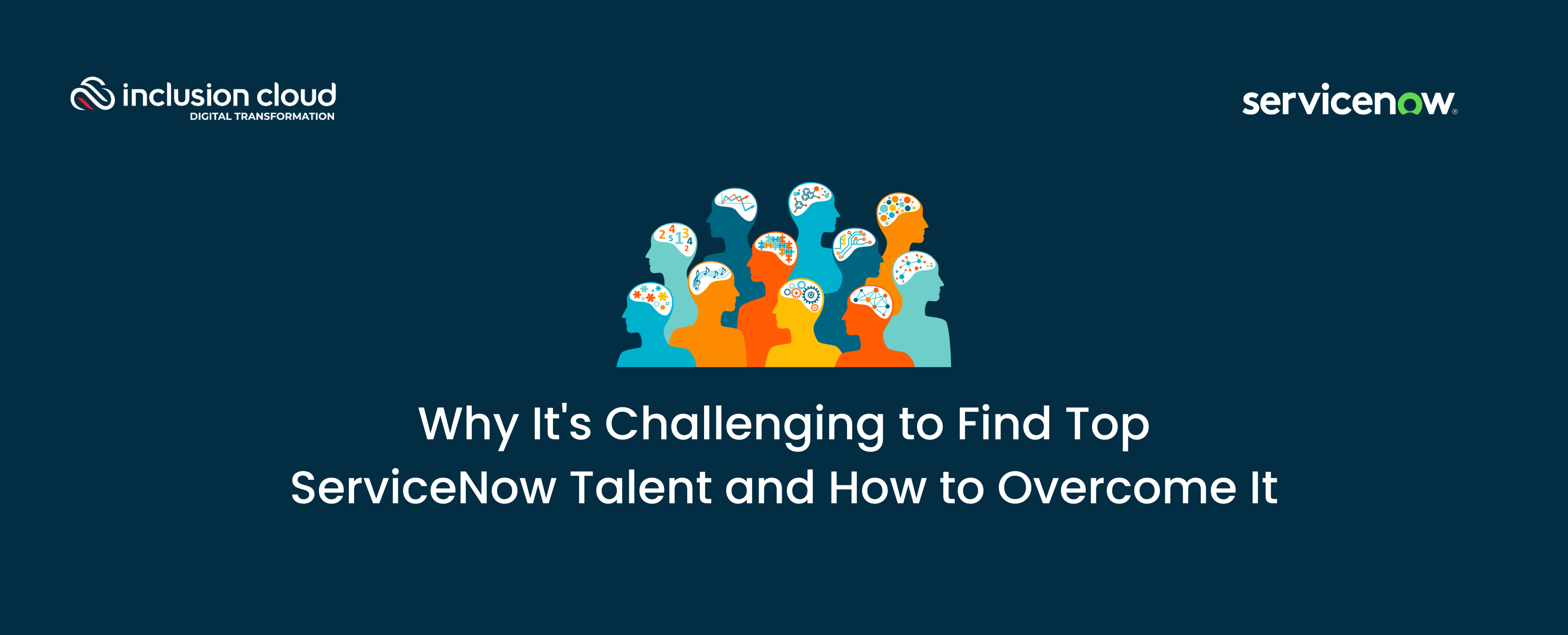 Why It's Challenging to Find Top ServiceNow Talent and How to Overcome It
