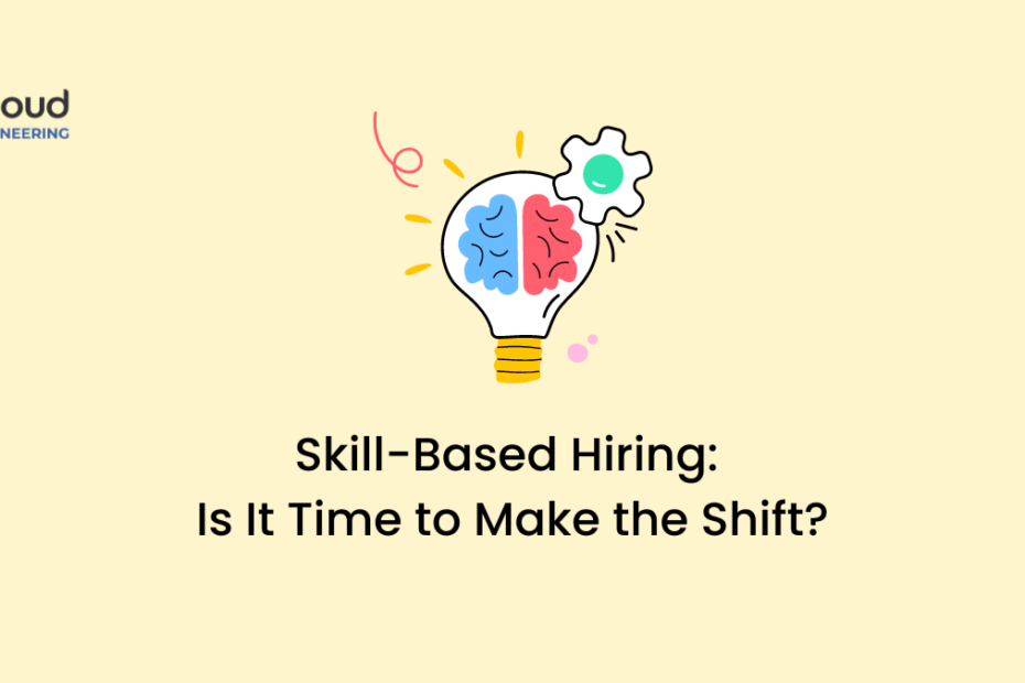 Skill-Based Hiring Is It Time to Make the Shift