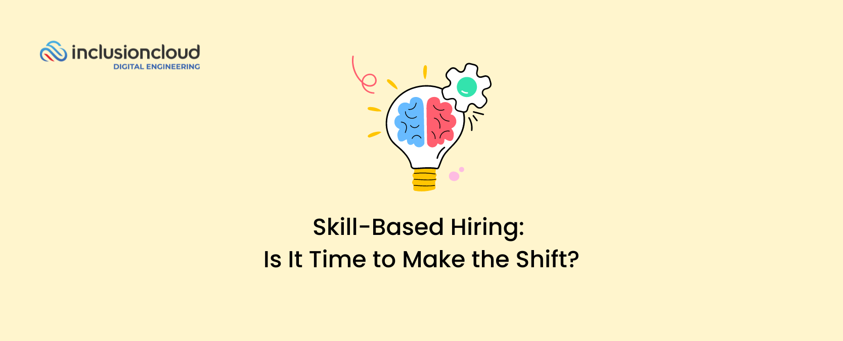 Skill-Based Hiring Is It Time to Make the Shift