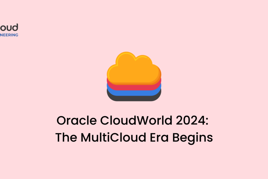 Oracle CloudWorld 2024 The MultiCloud Era Begins