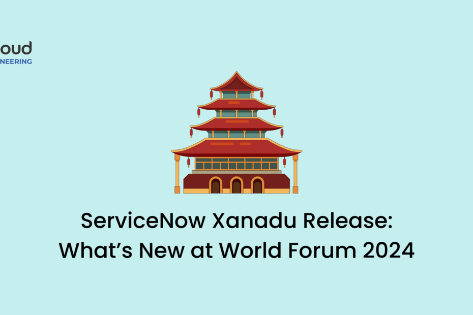 ServiceNow Xanadu Release What’s New at World Forum 2024 (2)