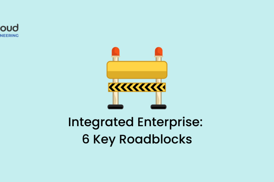 Integrated Enterprise 6 Key Roadblocks