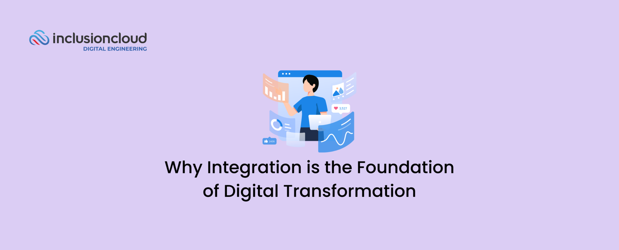 Why Integration Is the Foundation of Digital Transformation
