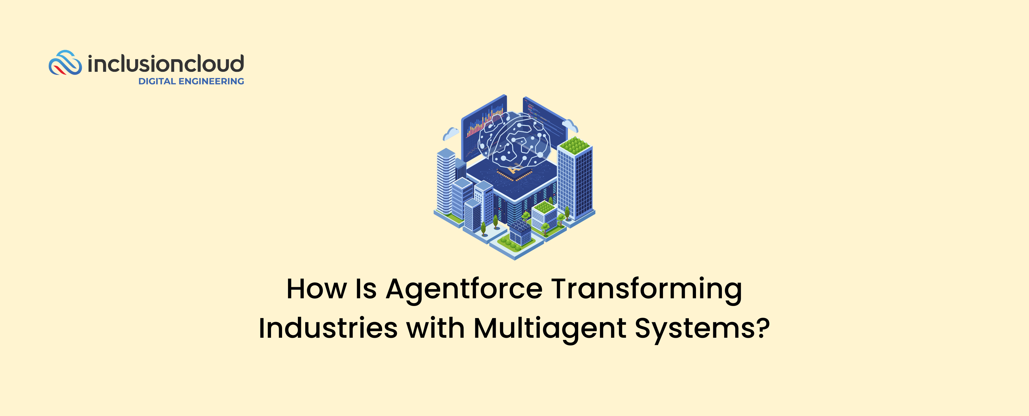 How Is Agentforce Transforming Industries with Multiagent Systems