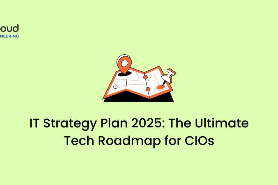 IT Strategy Plan 2025 The Ultimate Tech Roadmap for CIOs