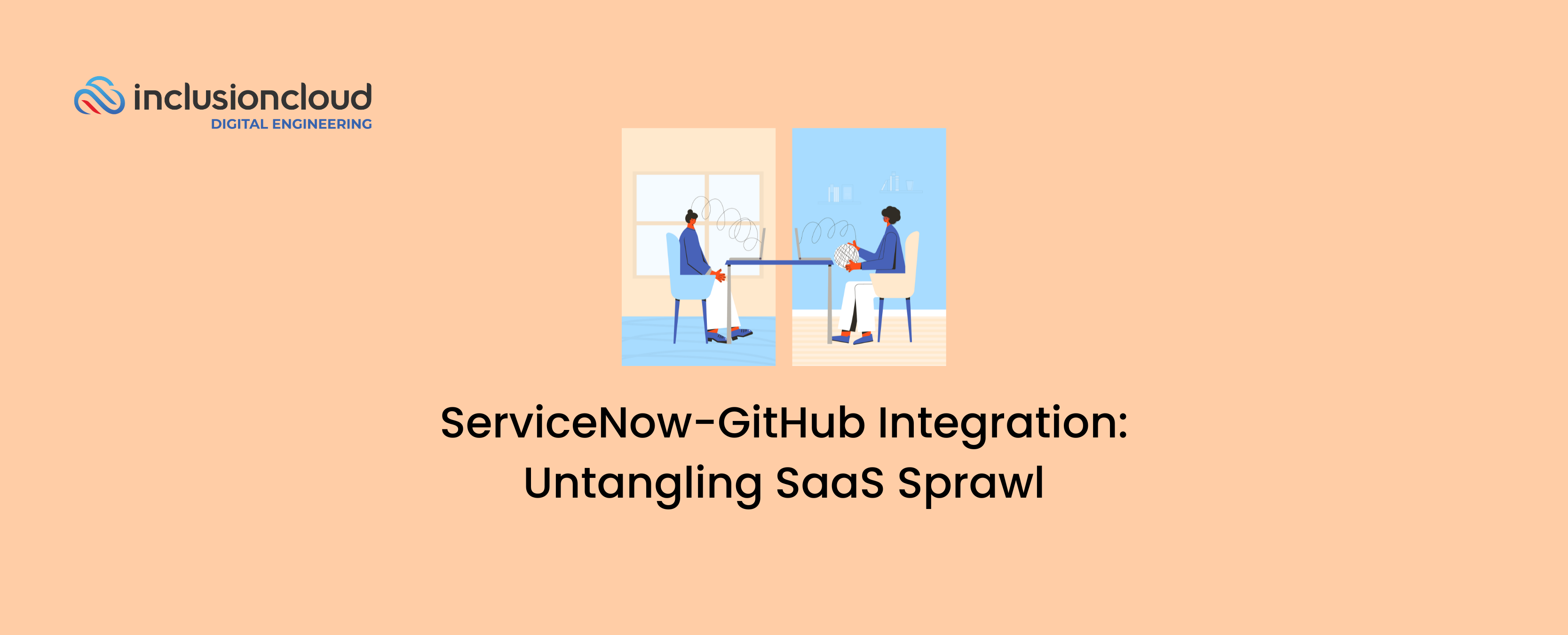 ServiceNow-GitHub Integration Untangling SaaS Sprawl