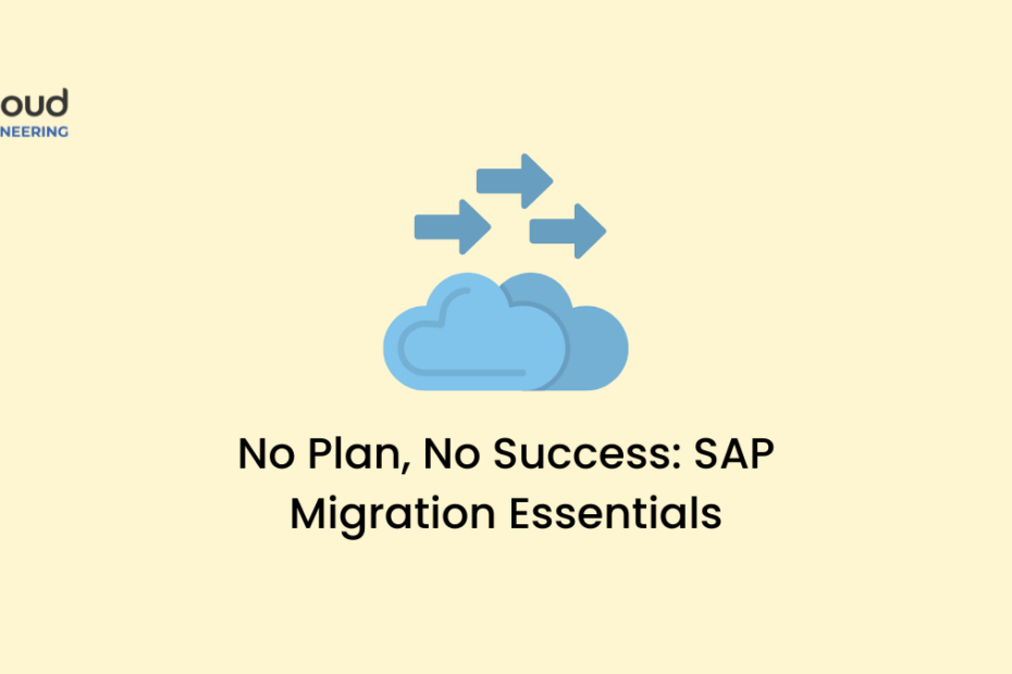 No Plan, No Success SAP Migration Essentials