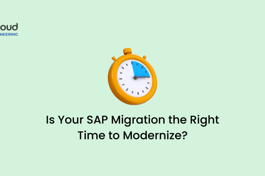 Is Your SAP Migration the Right Time to Modernize