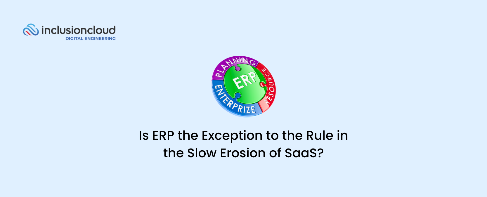 Is ERP the Exception to the Rule in the Slow Erosion of SaaS