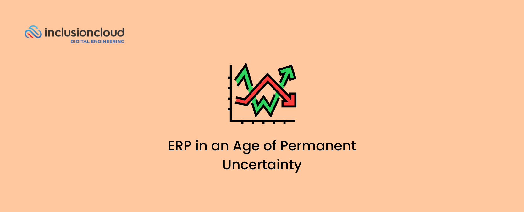 ERP in an Age of Permanent Uncertainty