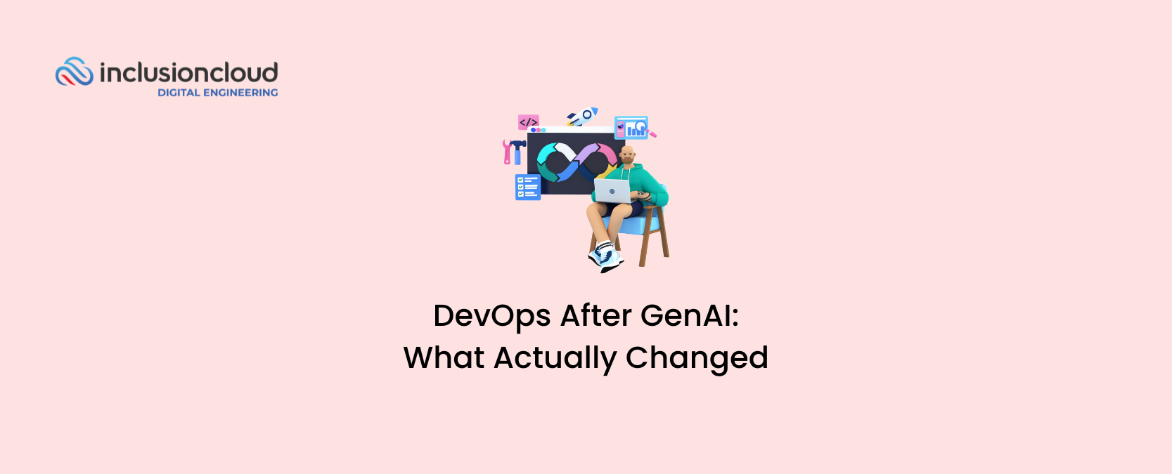 DevOps After GenAI What Actually Changed