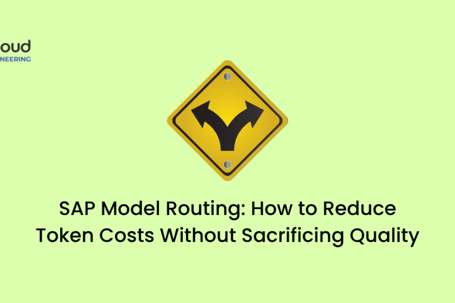 SAP Model Routing How to Reduce Token Costs Without Sacrificing Quality (2)