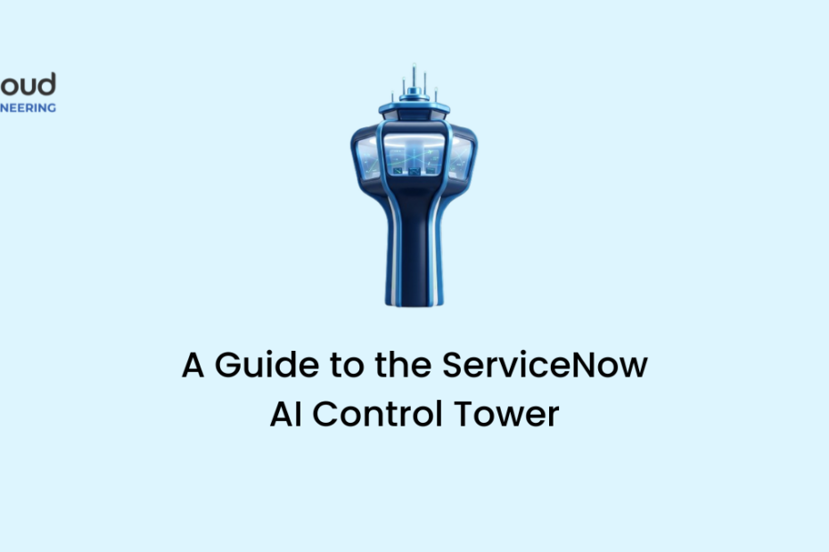 A Guide to the ServiceNow AI Control Tower