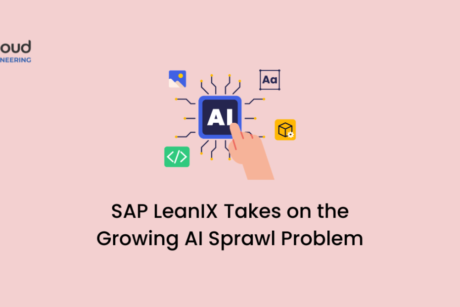 SAP LeanIX Takes on the Growing AI Sprawl Problem