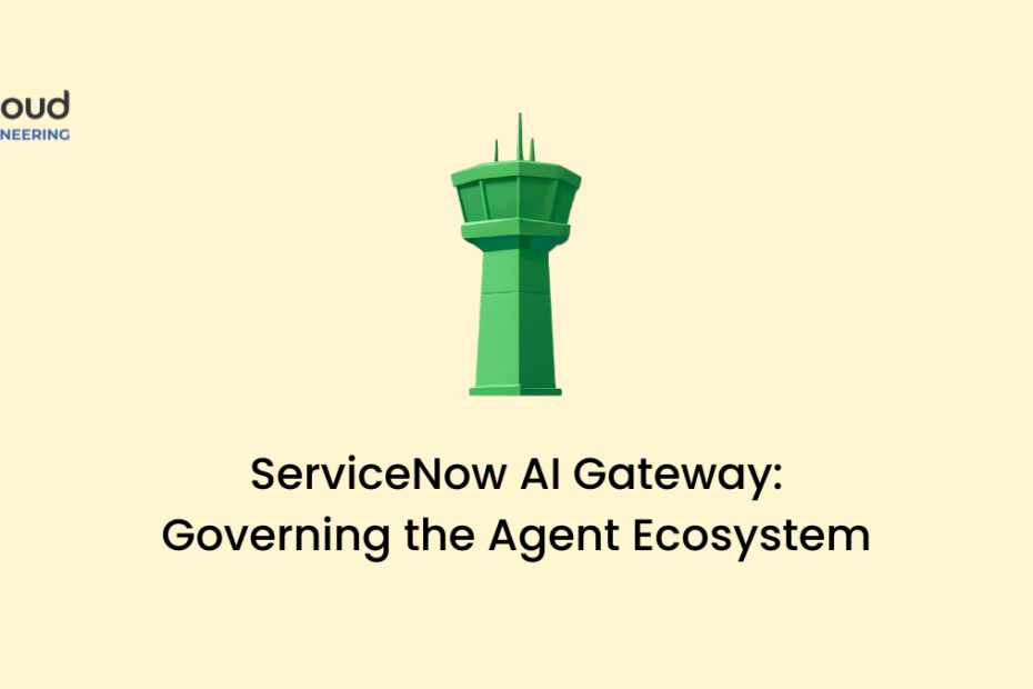 ServiceNow AI Gateway Governing the Agent Ecosystem